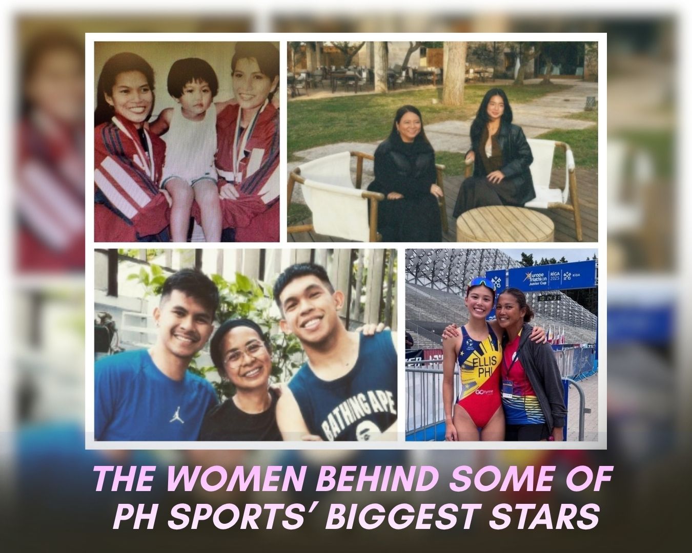 From Mother to Champion: The Women behind some of PH sports’ biggest stars